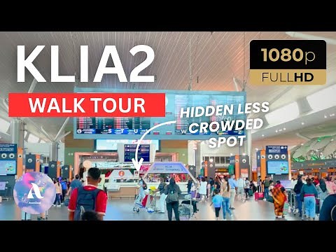 KLIA TERMINAL 2 | GUIDE FOR FIRST TIME TRAVELLER (full walk tour HD)