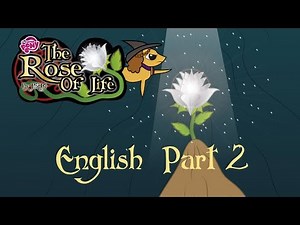 The Rose Of Life - part 2 (English)