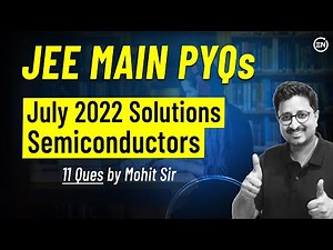 Semiconductors July Attempt Solutions of JEE Main 2022 | Physics PYQs | Eduniti | Mohit Sir