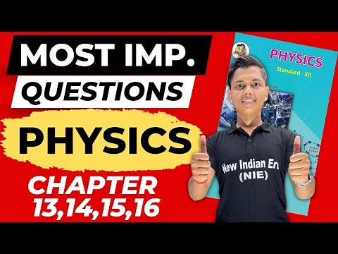 Most Imp Questions of Physics Chapter 13,14,15,16 || Physics Class 12th by #newindianera #class12th