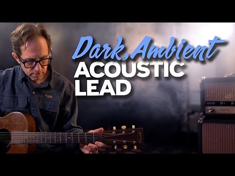 Dark and Spacey acoustic guitar lead - Ambient Guitar Lesson - EP617