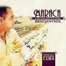 Maraca & His Latin Jazz All Stars - Reencuentros