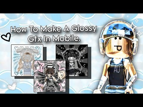 *HOW TO MAKE GLOSSY GFX ON MOBILE!* [2024!] roblox tut.