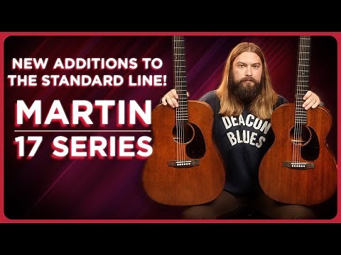 Martin Expands the New Standard Line with New 17 Series Guitars! 000-17 and D-17