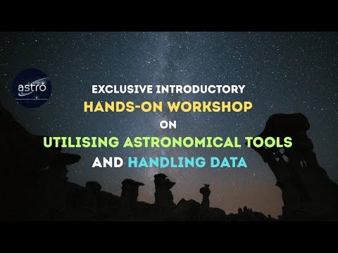 An Exclusive Introductory Workshop on utilising Astronomical Tools and handling Data