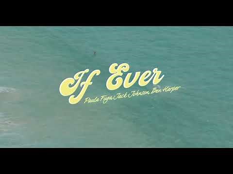 "If Ever" - Paula Fuga with Jack Johnson (featuring Ben Harper) - Lyric Video
