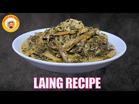 Spicy and Creamy Laing Recipe | Taro Leaves in Coconut Milk Recipe