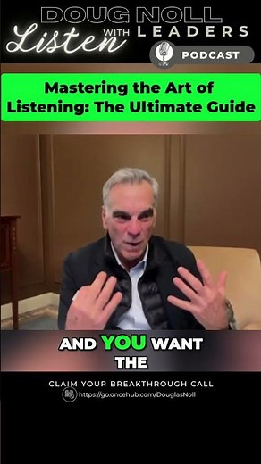 Mastering the Art of Listening The Ultimate Guide #listeningwithleaders