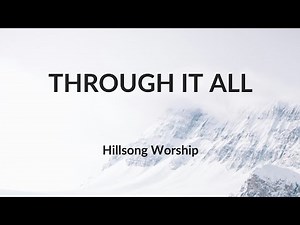 Through It All - Hillsong Worship (Lyric Video)