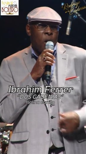 Dos Gardenias - Ibrahim Ferrer - VI Festival Mundial del Bolero #shorts 1