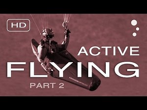 Paraglider Control: How To Improve Your Active Flying (Part 2)