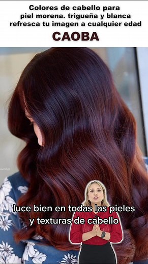Consejos de color de cabello: caoba intenso en morenas