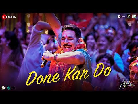 Done Kar Do - Raksha Bandhan | Akshay Kumar | Navraj Hans, Himesh Reshammiya, Irshad Kamil