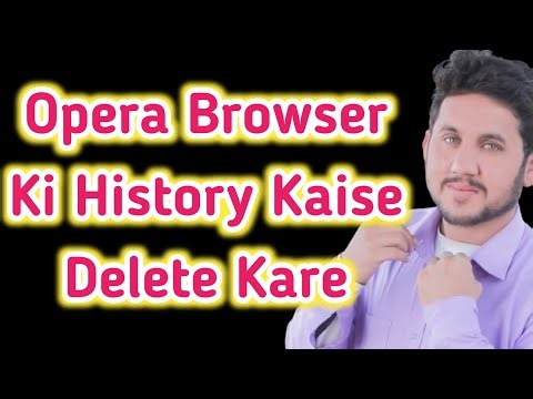 Opera Ki History Delete Karne Ka Tarika - Opera Browser Ki History Kaise Delete Kare