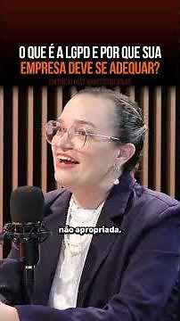 O que é LGPD e por que sua empresa deve se adequar? #EnergizeiCast com Filomena Maciel