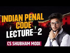 Indian Penal Code Lecture 2 | CS Shubham Modi
