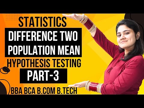 Hypothesis Testing about Difference b/w two population means|Statistics|Dream Maths