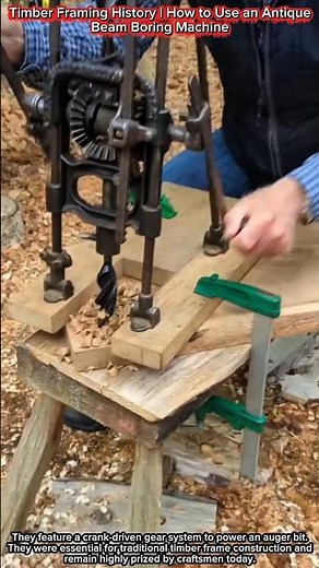 Timber Framing History | How to Use an Antique Beam Boring Machine