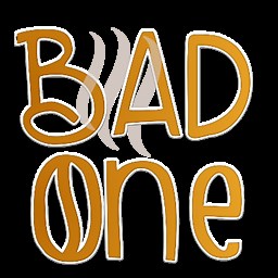 Bad One