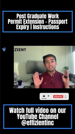 Post Graduate Work Permit Extension - Passport Expiry | Instructions