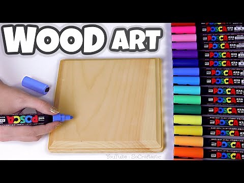 POSCA PEN PAINTING on WOOD! ((cute art))