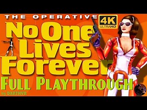 The Operative: No One Lives Forever GOTY - 4K full playthrough - hard difficulty