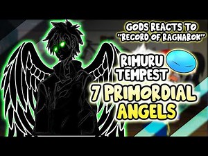 Gods React To "Rimuru Tempest" 7 Primordial Angels |Record of Ragnarok| || Gacha Club ||