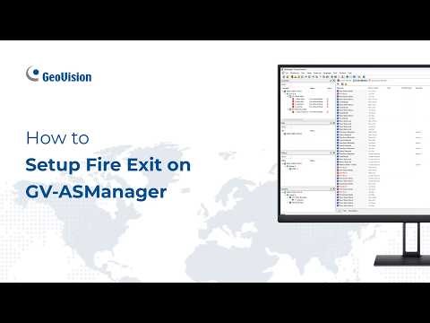 How to Setup Fire Exit on GV-ASManager | GeoVision Technical Support