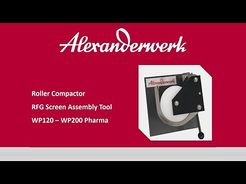 RFG granulator screen tension tools for Alexanderwerk roller compactor WP120 and WP200 Pharma