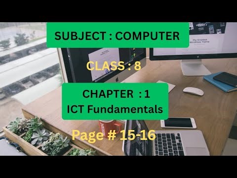 Subject : Computer Class Eight ( Chapter : 1 ICT Fundamentals ) Page 15-16