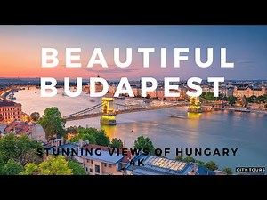 Beautiful Budapest | Stunning Views of Hungary's Capital | 4K City Tour