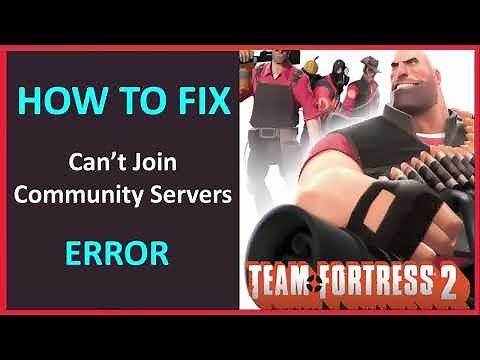Fix Can’t Connect To Any Casual Servers In Team Fortress 2 | Fix Can’t Join Community Servers In TF2
