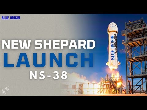 Blue Origin Launches NS-38 Mission Carrying Crew to Space and Back