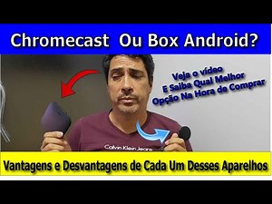 Chromecast ou Box Android? Qual Comprar?
