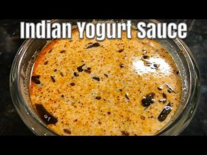 How To Make An Indian Yogurt Sauce