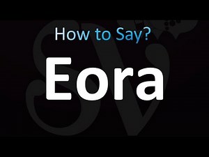 How to Pronounce Eora (Correctly!)