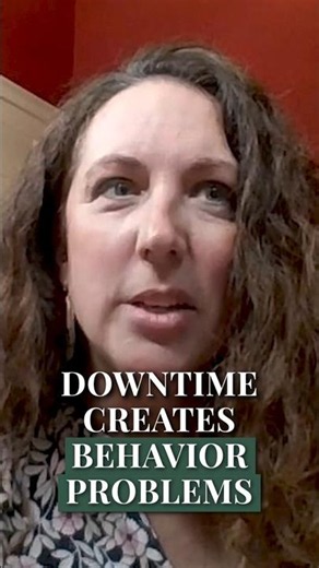 Downtime Creates Behavior Problems