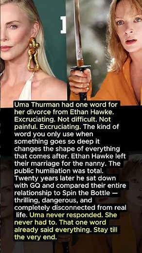 Uma Thurman Called Her Divorce From Ethan Hawke Excruciating — His Confession Finally Explains Why