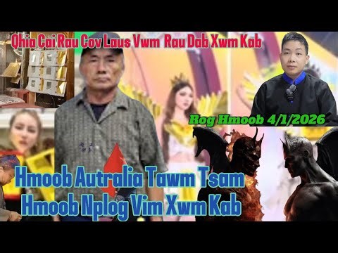 Rog Hmoob 4/1/2026 Hmoob Australia TawmTsam Hmoob Nplog Tus Xwm Kab, Dab Rov Ua Rog Dab, Qhia Cai