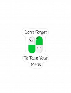 Don’t Forget to Take Your Meds Sticker – Cute Kawaii Pill Reminder Mental Health Vinyl Decal - Etsy UK