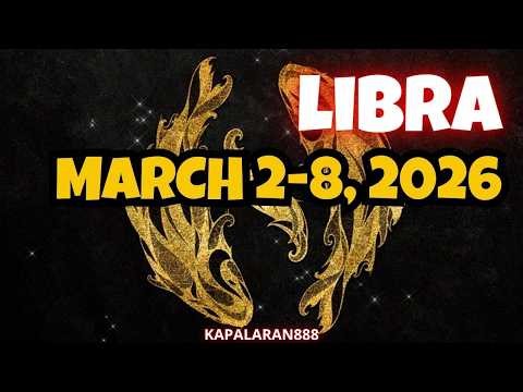 LIBRA - WAG MAGPANIC! RELAX & FIND PEACE! MARCH 2-8, 2026 WEEKLY TAGALOG TAROT #KAPALARAN888