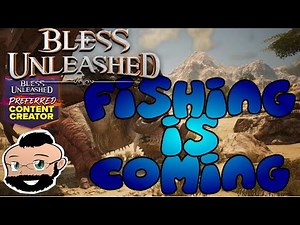 Fishing is Coming to Bless Unleashed