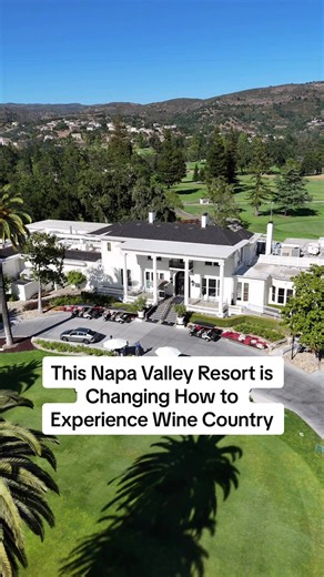 Napa Valley Resort: A New Way to Experience Wine Country