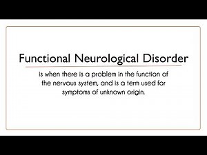Functional Neurological Disorder