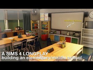 building an elementary and middle school for my save file | sims 4 longplay w/commentary
