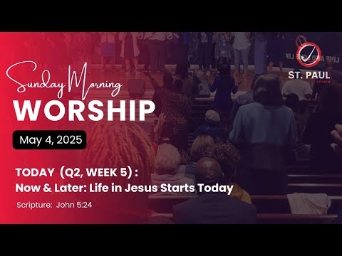 Sunday Worship Service | May 4, 2025 | St. Paul Peoria