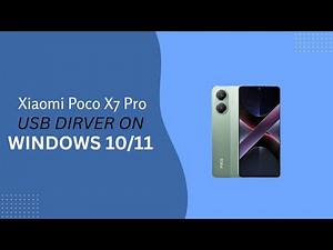 Xiaomi Poco X7 Pro USB Driver on Windows 10/11 Free Download