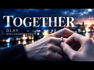 【GLAY】together（cover）