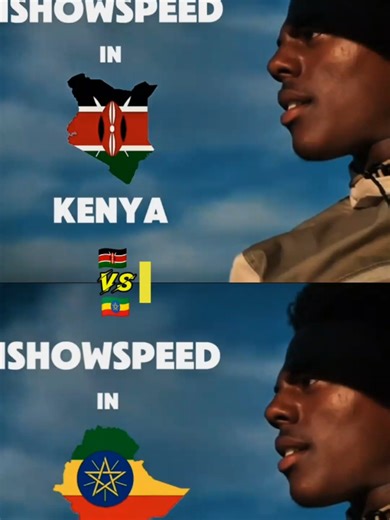 #ethiopia🇪🇹 Vs #kenya🇰🇪 when #ishowspeed coming #ethiopian_tik_tok #1copylink❤😘