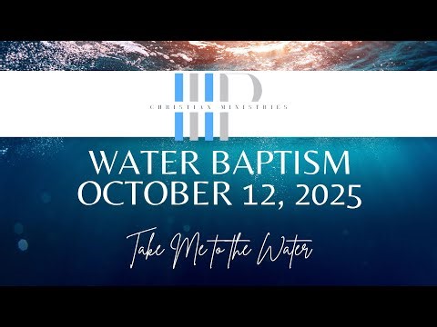 3Ps Christian Ministries Baptismal Service | October 12, 2025